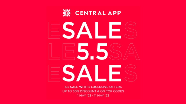 ห้างเซ็นทรัล จัดเต็มเทศกาลช้อป 5.5 ให้ลูกค้าช้อปเพลินๆ ในแบบที่ชอบ กับแคมเปญ “Central App 5.5” และ “Central 5.5 May Day”  