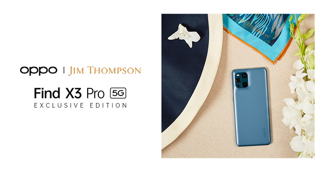 ‘OPPO Find X3 Pro 5G x Jim Thompson Exclusive Collection’ พร้อมเปิดจองแล้ววันนี้ ในราคา 33,990 บาท