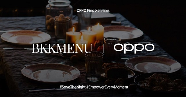 OPPO จับมือ BKKMENU สร้างแรงบันดาลใจให้ทุกโมเมนต์ผ่านแคมเปญ “Save The Night”มอบประสบการณ์การถ่ายภาพให้เมนูอาหารในที่แสงน้อยแบบไม่เหมือนใคร 
